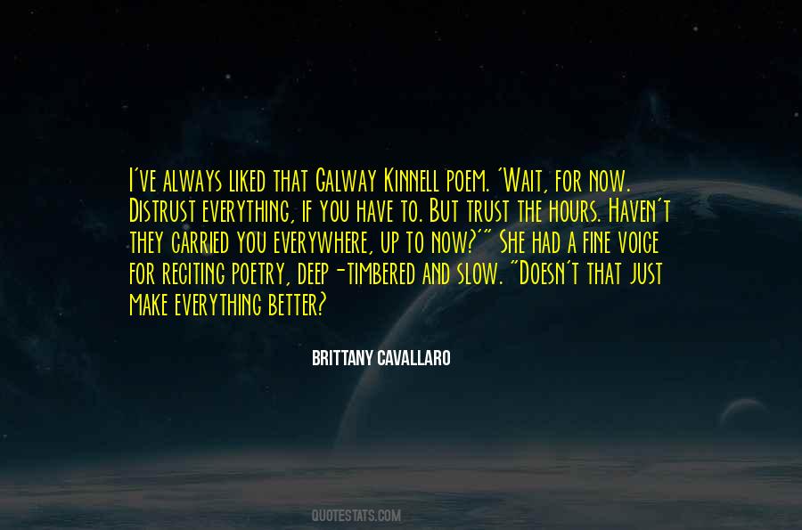 You Make Everything Better Quotes #308879
