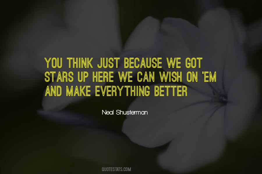 You Make Everything Better Quotes #790491