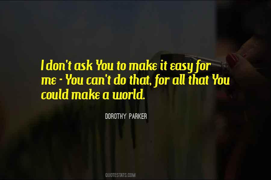 You Make It Easy Quotes #248620