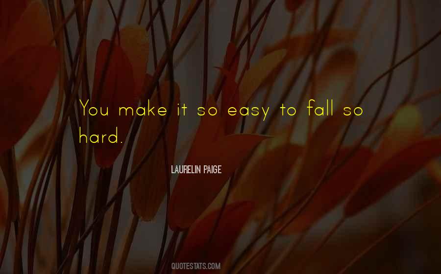 You Make It So Easy Quotes #1261475