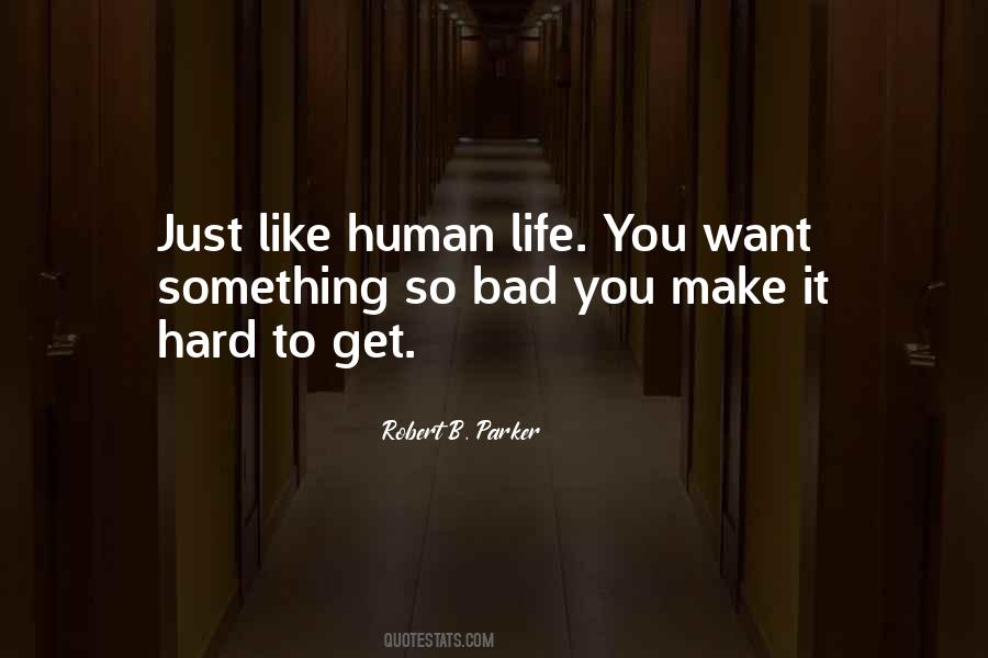 You Make It So Hard Quotes #1233203