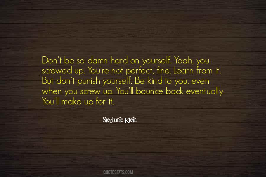 You Make It So Hard Quotes #193110