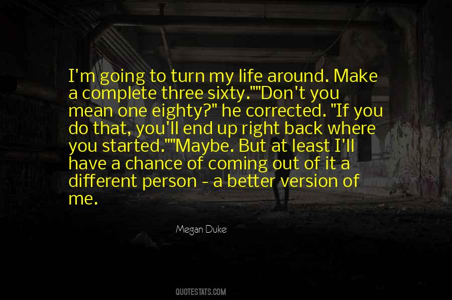 You Make Life Better Quotes #283859