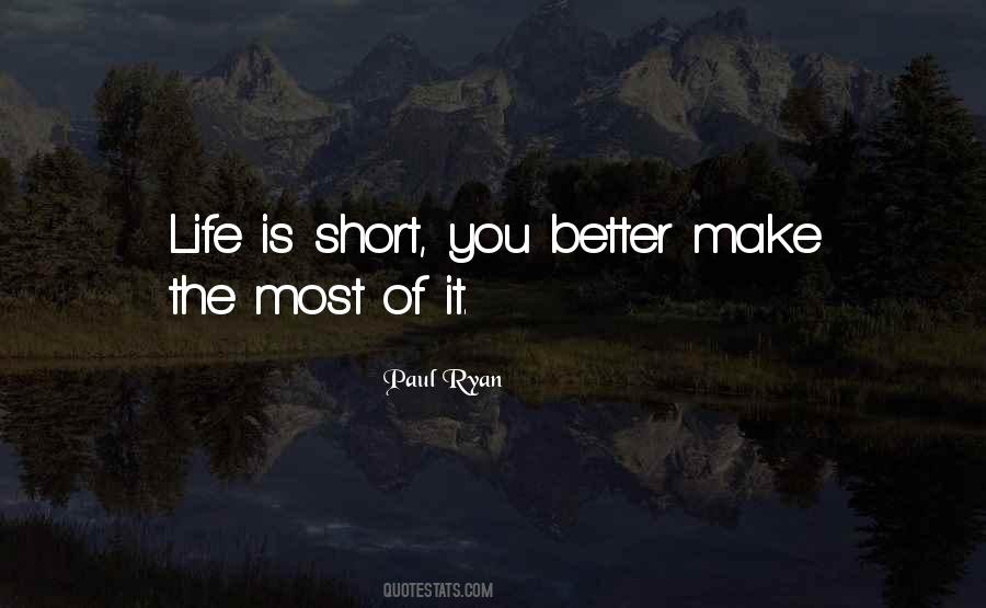 You Make Life Better Quotes #785420