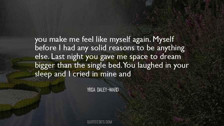 You Make Me Feel Whole Again Quotes #360624