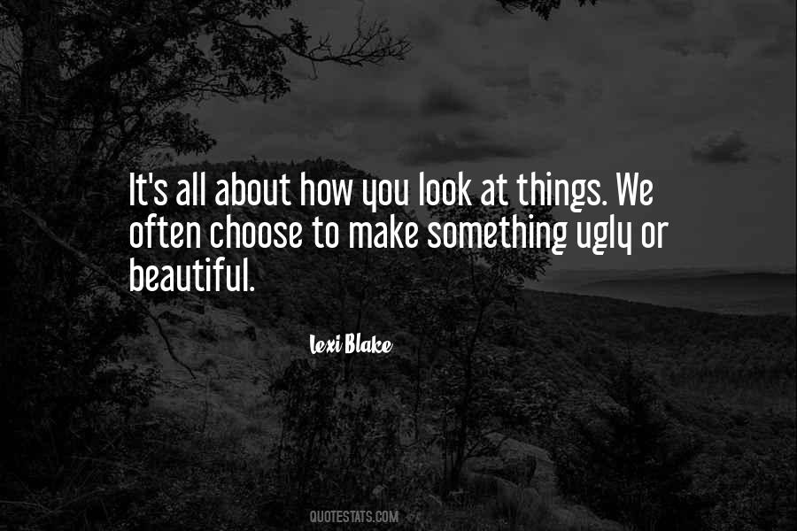 You Make Me Look Beautiful Quotes #871172