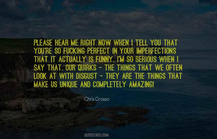 You Make Me Perfect Quotes #921932