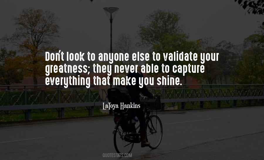 You Make Me Shine Quotes #239161