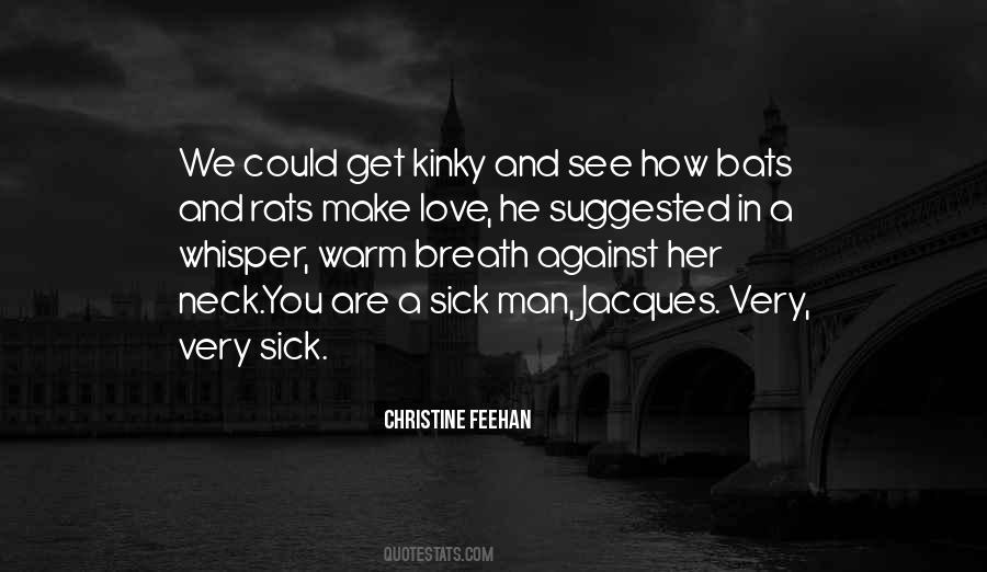 You Make Me Sick But I Love You Quotes #1362768