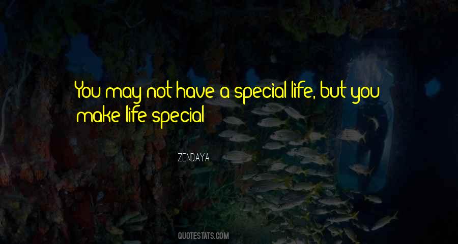 You Make Me Special Quotes #304279