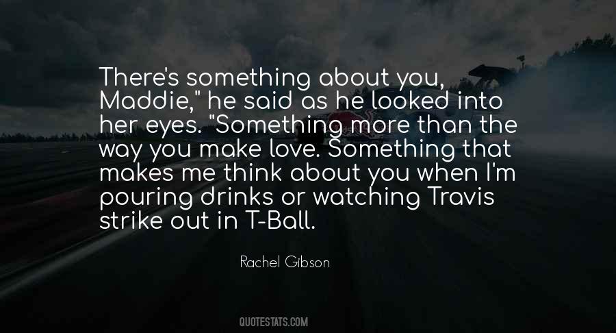 You Make Me Think Quotes #278677