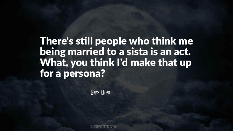 You Make Me Think Quotes #475453