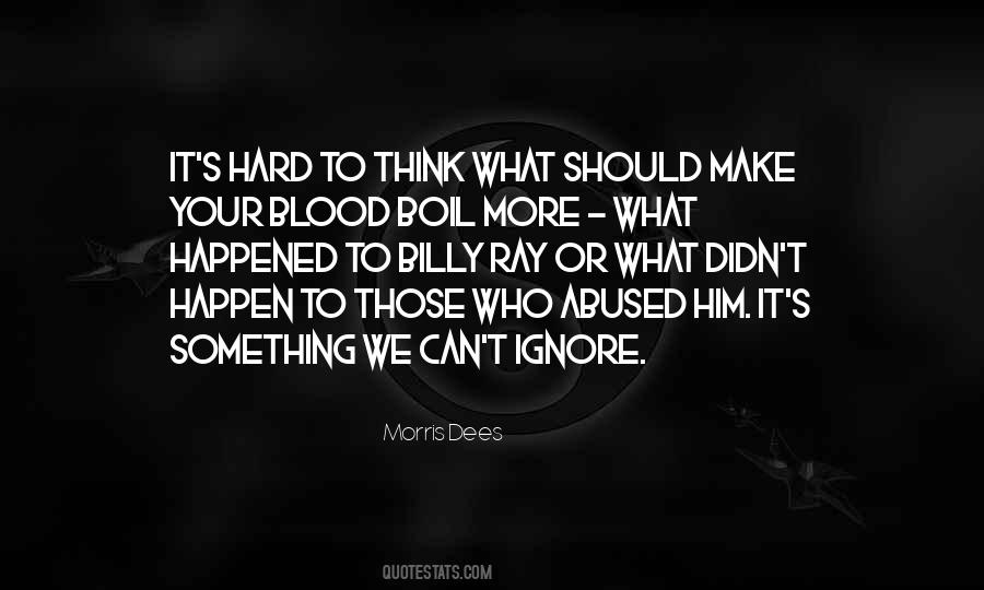 You Make My Blood Boil Quotes #1188672