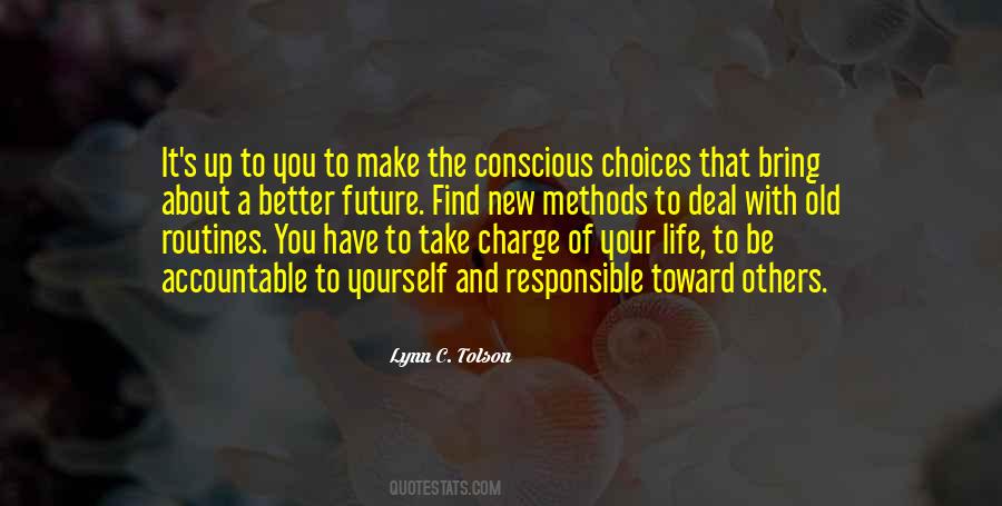 You Make Your Choices Quotes #206644