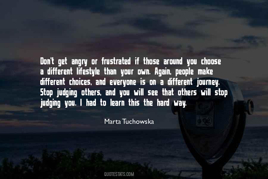 You Make Your Choices Quotes #373443