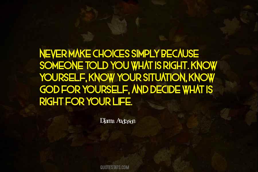 You Make Your Choices Quotes #47122