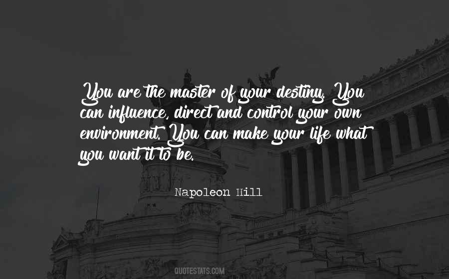 You Make Your Own Life Quotes #1024186