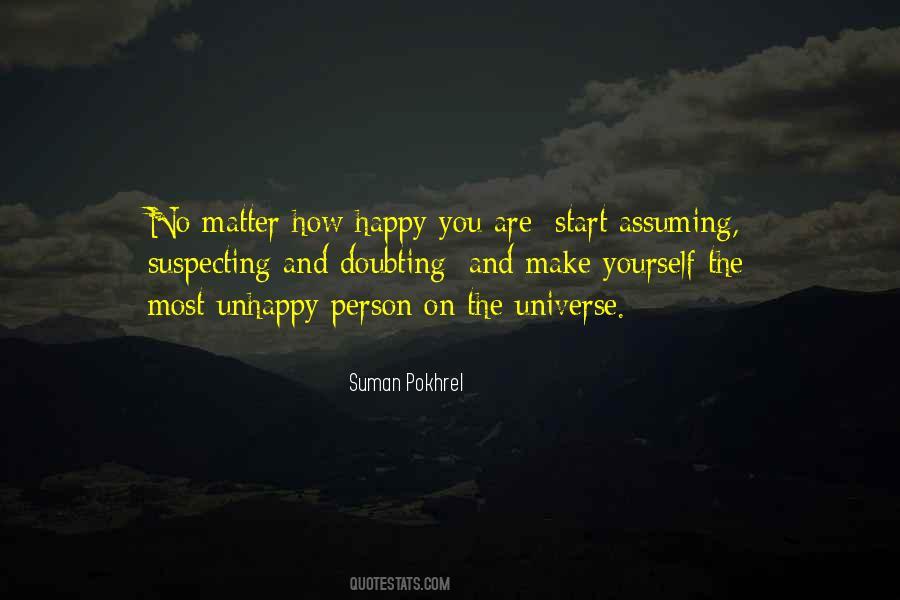 You Make Yourself Happy Quotes #1294177