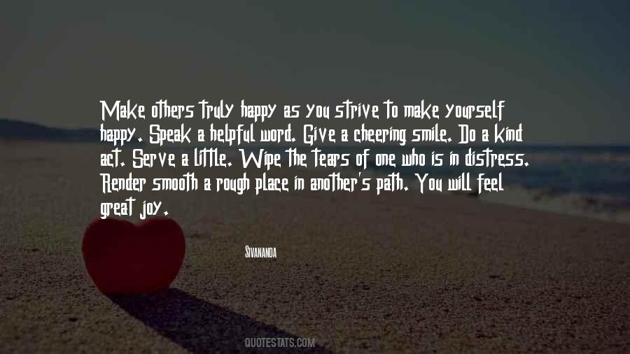 You Make Yourself Happy Quotes #207822