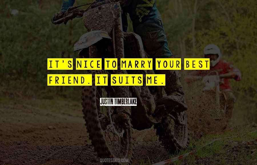 You Marry Your Best Friend Quotes #1572217