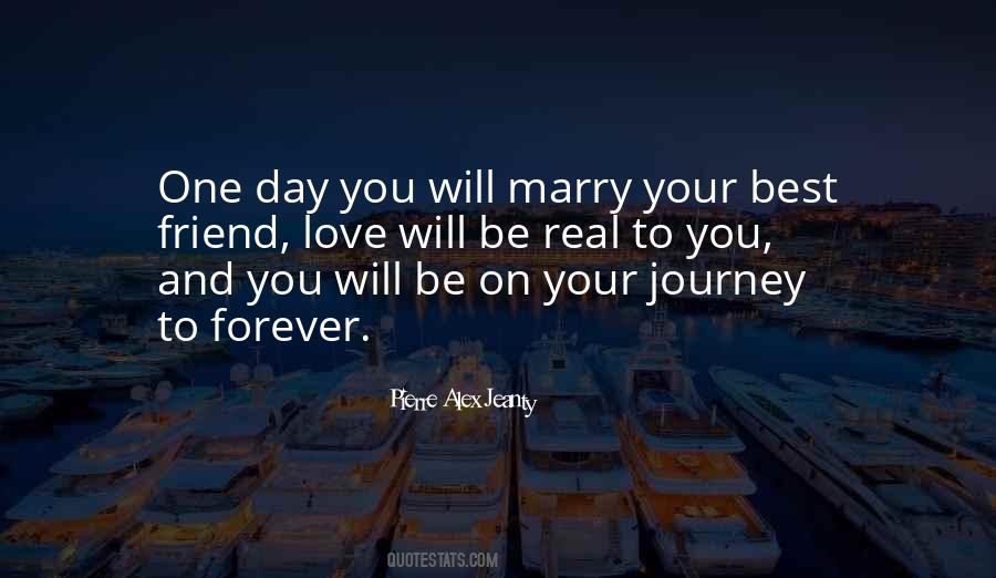You Marry Your Best Friend Quotes #812624