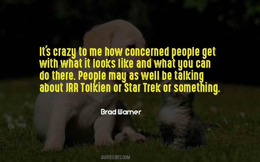 You May Be Crazy Quotes #1000291