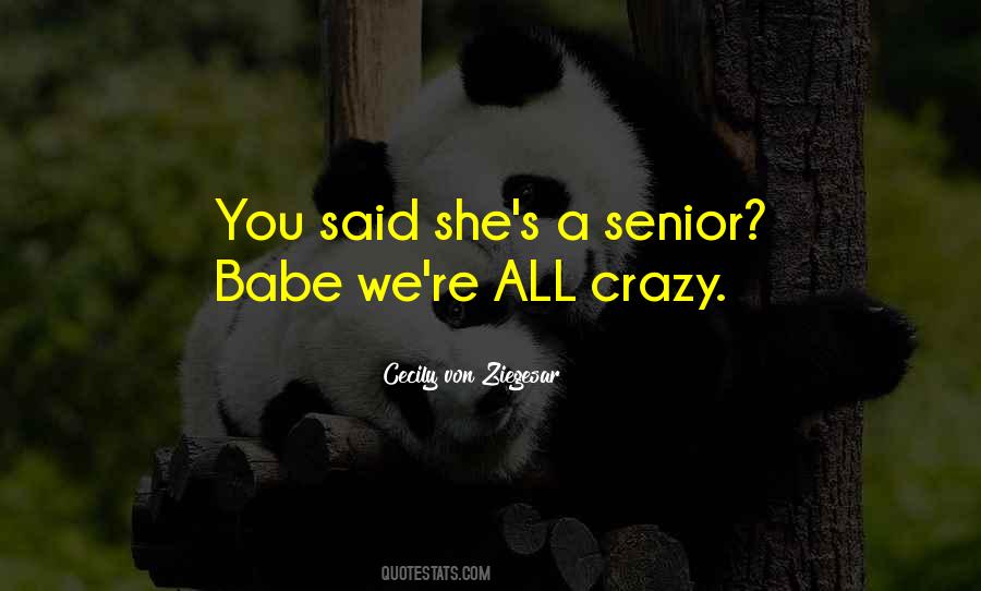 You May Be Crazy Quotes #3153