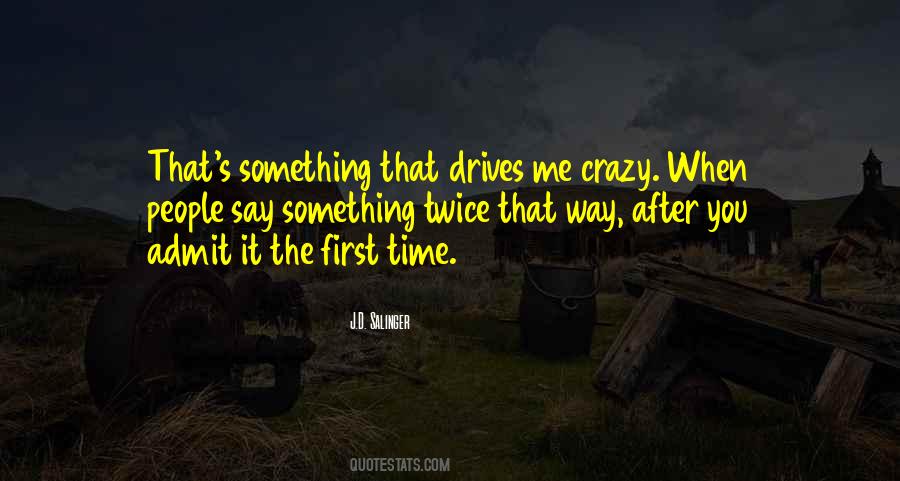 You May Be Crazy Quotes #591