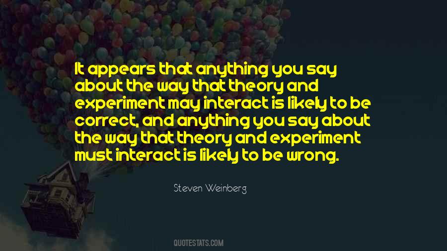 You May Be Wrong Quotes #898520