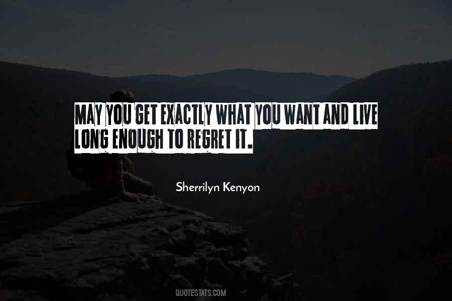 You May Regret Quotes #1345462