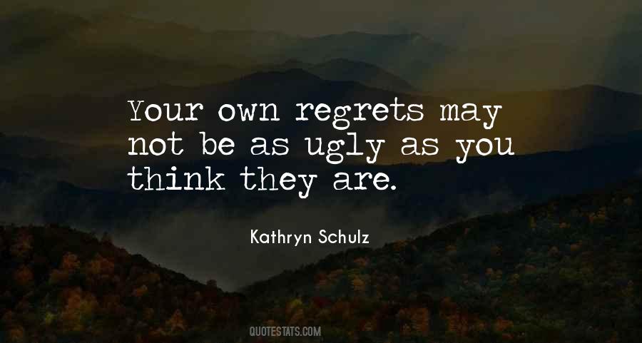 You May Regret Quotes #1833956