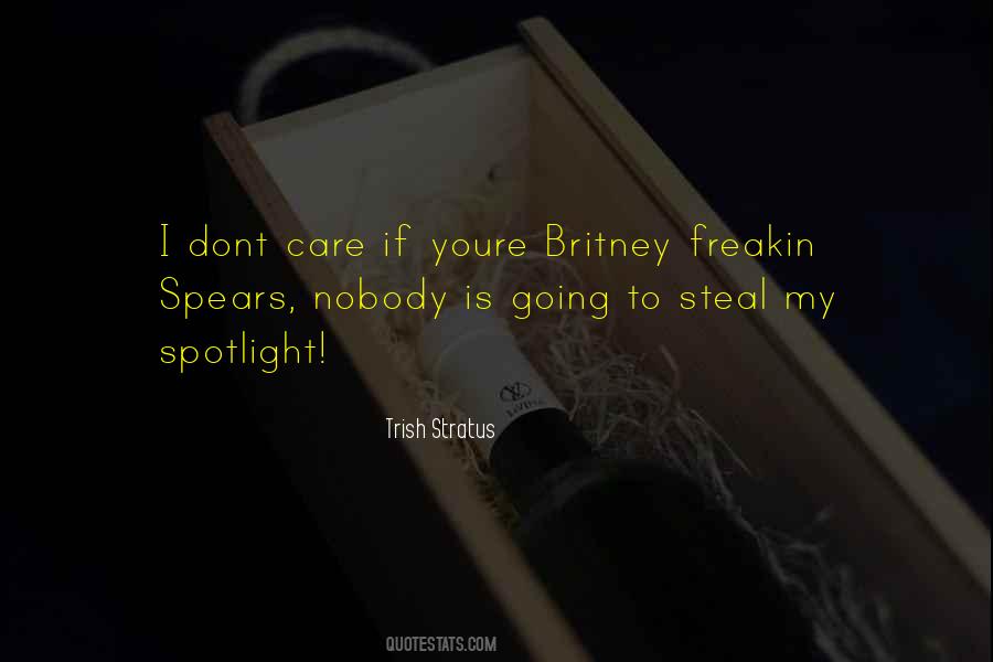 You May Think I Dont Care Quotes #332082