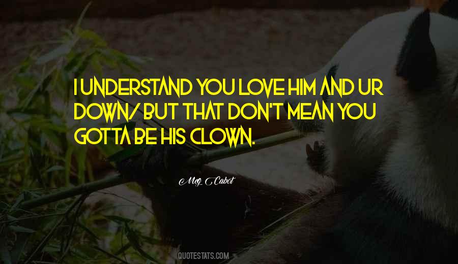 You Mean Love Quotes #193502