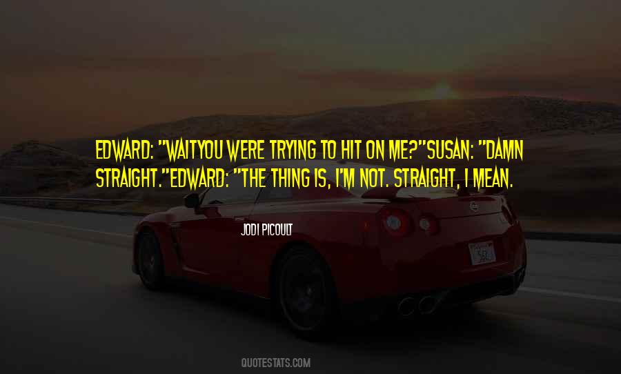 You Mean Me Quotes #85687