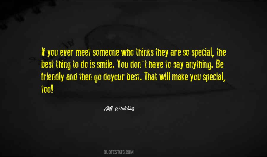 You Meet Someone Special Quotes #46253