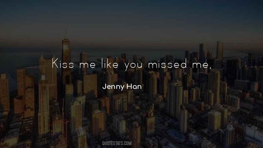 You Missed Me Quotes #1447051