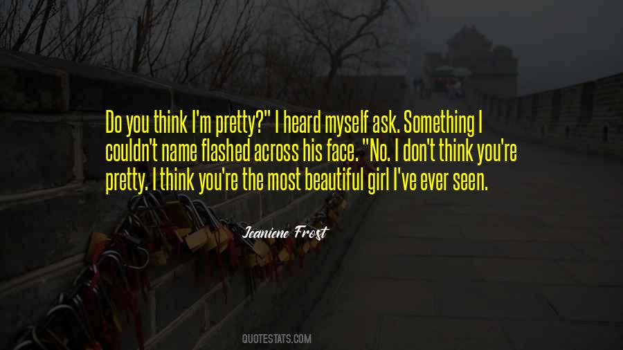 You Most Beautiful Girl Quotes #843591