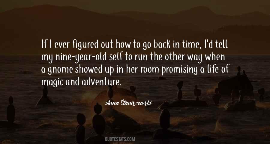 Quotes About Go Back In Time #1499342