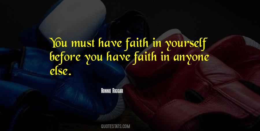 You Must Have Faith Quotes #820778