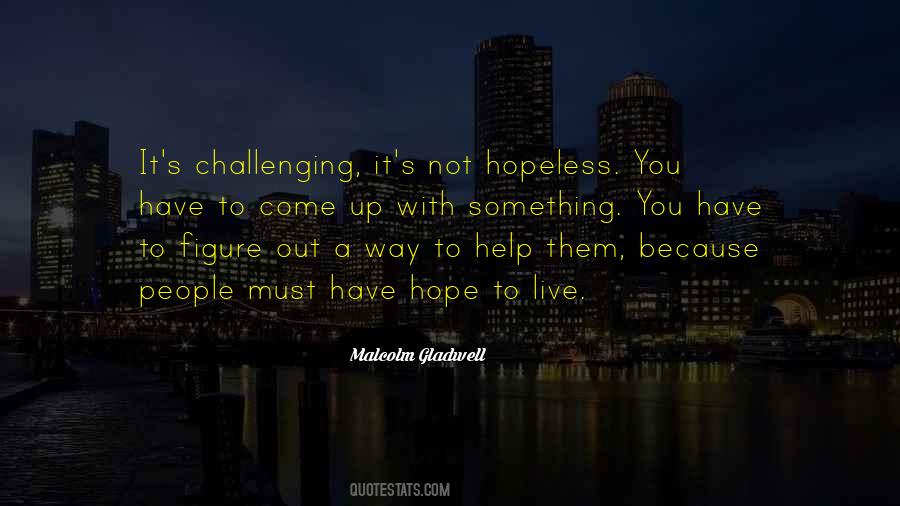 You Must Have Hope Quotes #82373