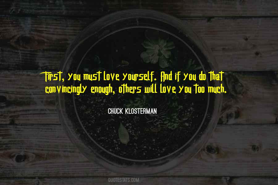 You Must Love Yourself First Quotes #1159730