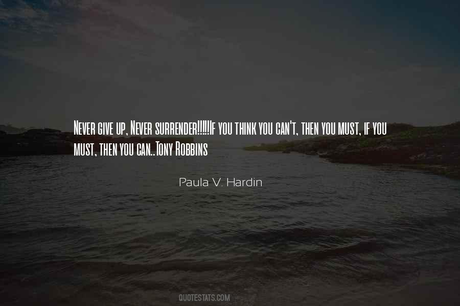You Must Never Give Up Quotes #240586