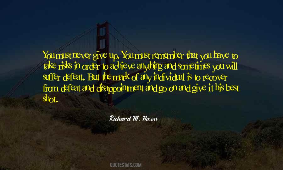 You Must Never Give Up Quotes #613959