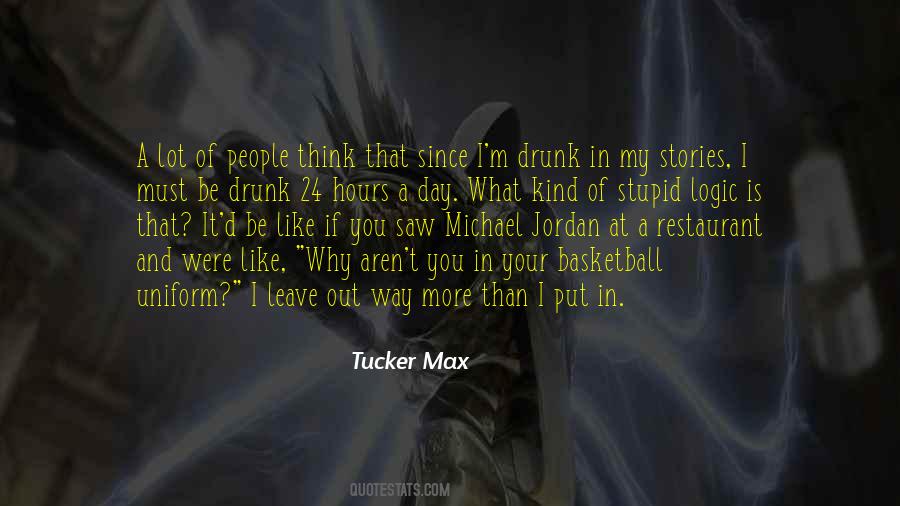 You Must Think I'm Stupid Quotes #1375781
