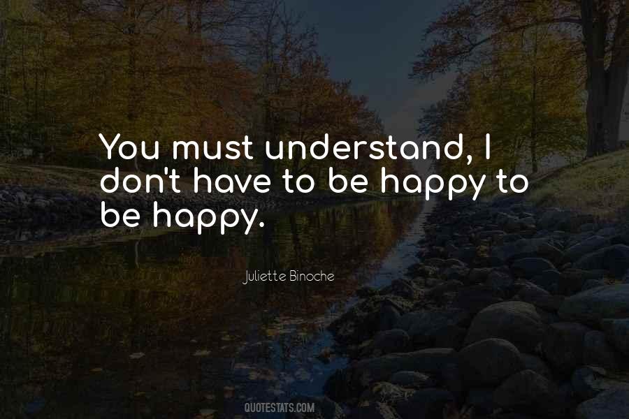 You Must Understand Quotes #1037895