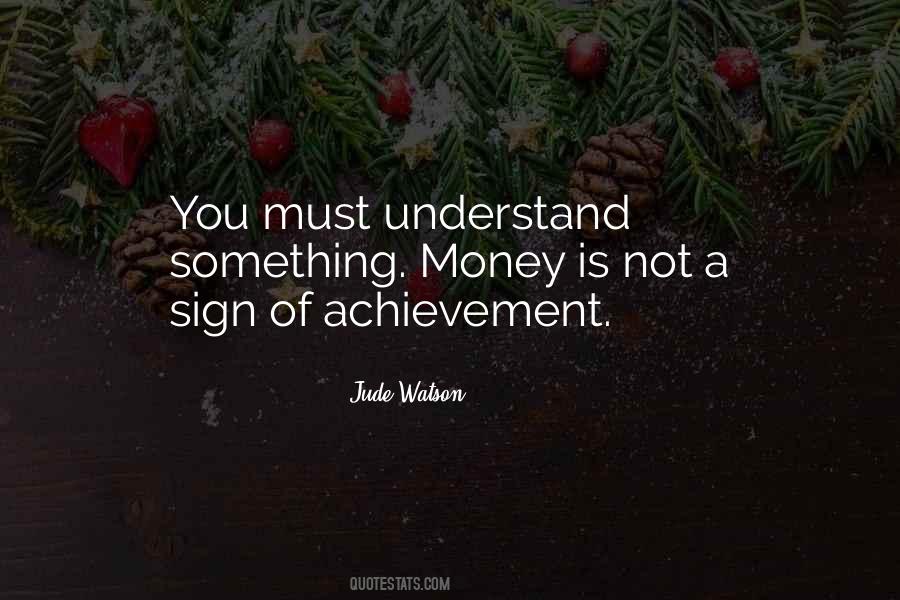You Must Understand Quotes #1120411