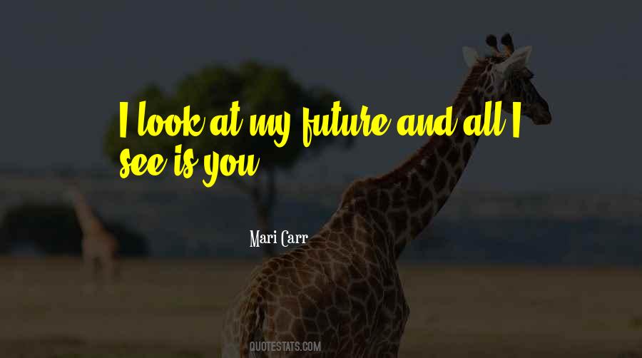 You My Future Quotes #94326