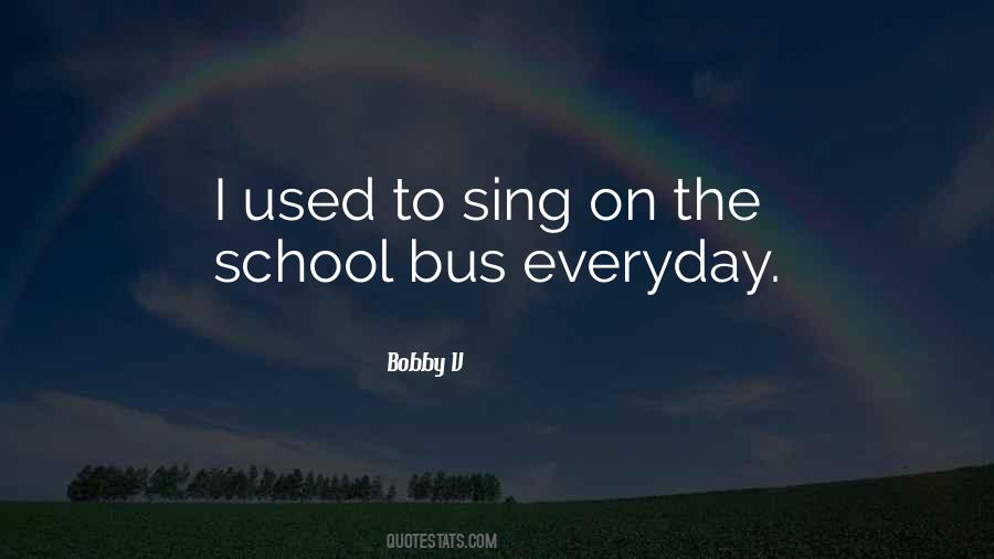 Quotes About School Bus #1253173