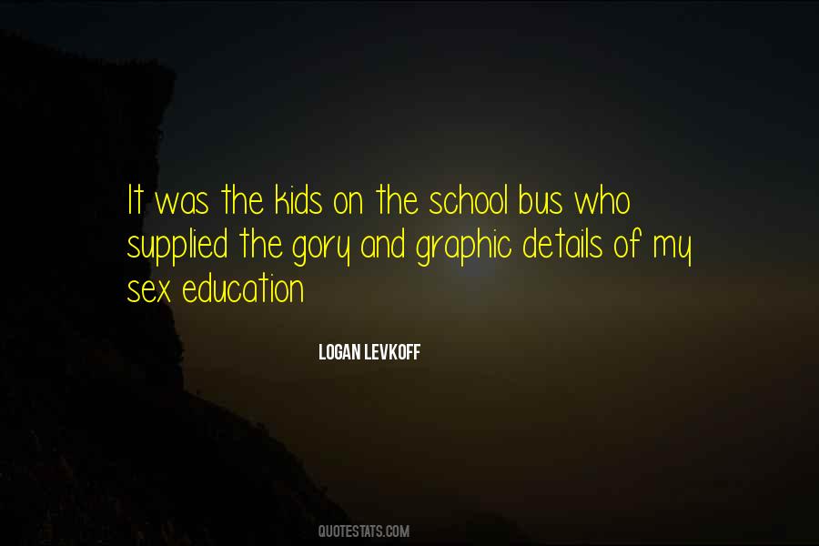 Quotes About School Bus #1786620