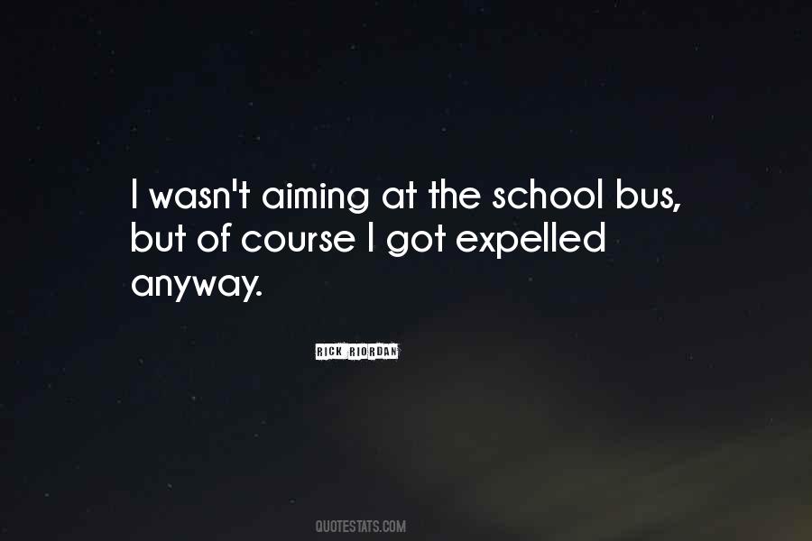 Quotes About School Bus #718373